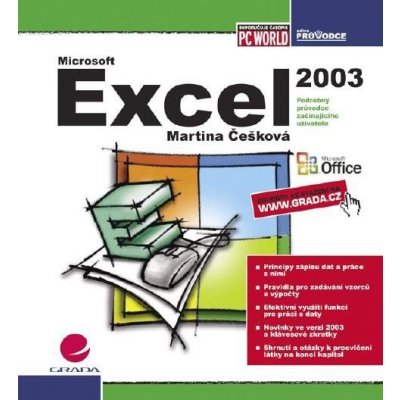 Češková Martina - Excel 2003 -- podrobný průvodce začínajícího uživatele – Hledejceny.cz