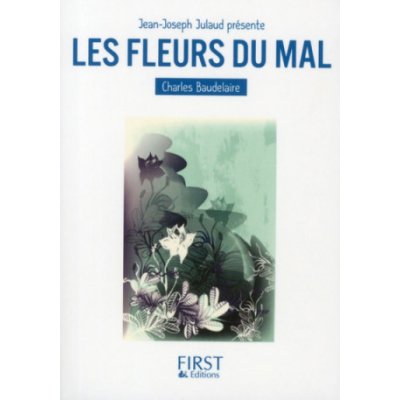 Le petit livre de - les fleurs du mal