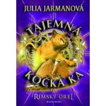Tajemná kočka Ka… a římský orel - Julia Jarmanová – Hledejceny.cz