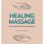 Healing Massage: Simple Techniques to Soothe Pain and Find Relief at Home Love JenniferPaperback – Hledejceny.cz