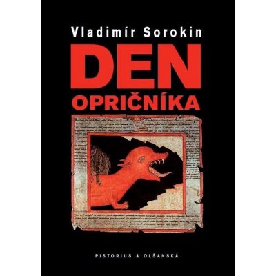 Den opričníka - Vladimír Sorokin – Hledejceny.cz