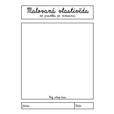 Malovaná vlastivěda – od pravěku po renesanci – Zboží Dáma