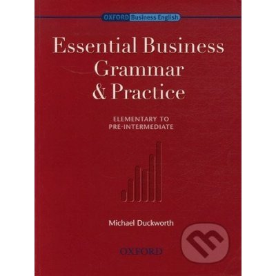 Essential Business Grammar and Practice - Duckworth Michael