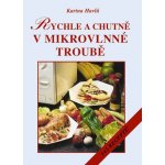 Rychle a chutně v mikrovlnné troubě -- 143 receptů - Karina Havlů – Hledejceny.cz