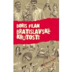 Bratislavské krutosti - Boris Filan – Hledejceny.cz
