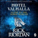 Hotel Valhalla Guide to the Norse Worlds: Your Introduction to Deities, Mythical Beings & Fantastic Creatures – Hledejceny.cz