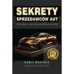 SEKRETY SPRZEDAWCÓW AUT Kamil Machnik,Kevin Hogan Dr – Hledejceny.cz