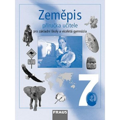 Zeměpis pro 7.r.ZŠ a víceletá gymnázia-příručka učitele - Dvořák Jiří – Hledejceny.cz
