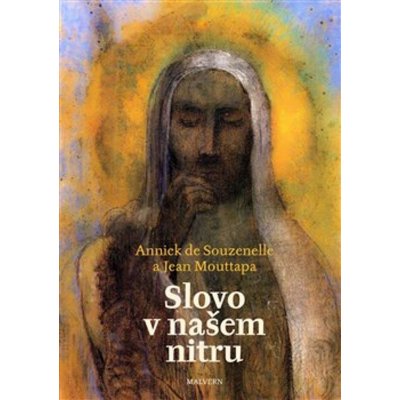 Slovo v našem nitru - de Souzenelle Annick – Hledejceny.cz