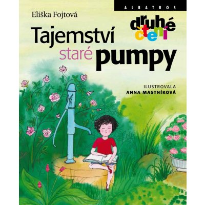 Tajemství staré pumpy - Anna Mastníková – Zboží Mobilmania