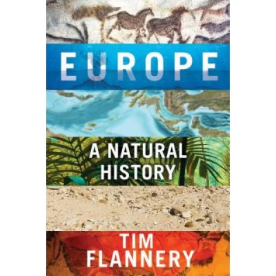 Europe: A Natural History – Hledejceny.cz