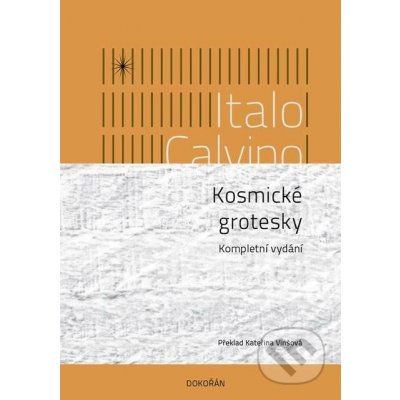 Kosmické grotesky - Italo Calvino – Hledejceny.cz