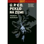 Comics Centrum Ú.P.V.O. Peklo na zemi 06: Pánův návrat – Hledejceny.cz
