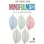 Mindfulness pro začátečníky - Jon Kabat-Zinn – Hledejceny.cz