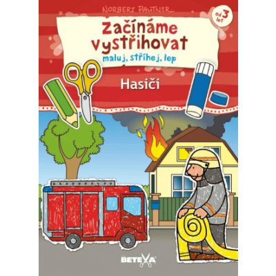 Betaxa Začínáme vystřihovat Hasiči Norbert Pautner – Hledejceny.cz