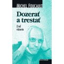 Dozerať a trestať SK Foucault, Michel