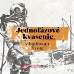 Jednofazove Kvasenie - V Buducom Zivote CD – Hledejceny.cz
