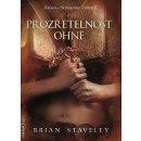 Prozřetelnost ohně - Kronika Netesaného trůnu 2 - Staveley Brian