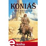 Koniáš - Muž na stezce & Konec vlka samotáře - Miroslav Žamboch – Hledejceny.cz