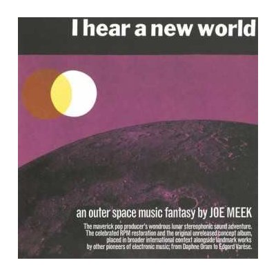 Joe Meek - I Hear A New World. An Outerspace Music Fantasy By Joe Meek The Pioneers Of Electronic Music CD – Hledejceny.cz