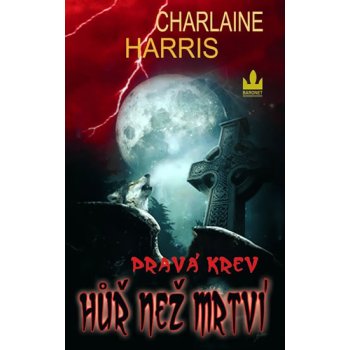 Pravá krev - Bezpochyby mrtví - Harris Charlaine