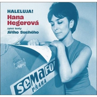 Hana Hegerová - Haleluja! Hana Hegerová Zpívá Texty Jiřího Suchého CD – Sleviste.cz