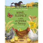 Koně, slepice a další zvířátka z farmy - Knížka plná samolepek - Nikki Dysonová – Hledejceny.cz