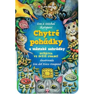 Chytré pohádky z městské zahrádky - Eva Skořepová, Michal Skořepa – Zboží Dáma