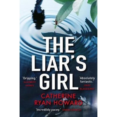 The Liar's Girl - Catherine Ryan Howard – Zbozi.Blesk.cz