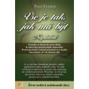 Vše je tak, jak má být - Naplnění - Paul Ferrini