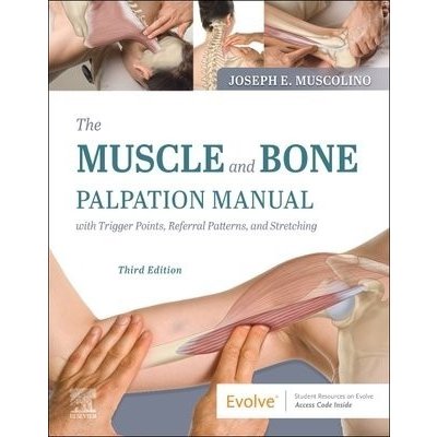 Muscle and Bone Palpation Manual with Trigger Points, Referral Patterns and Stretching – Zbozi.Blesk.cz