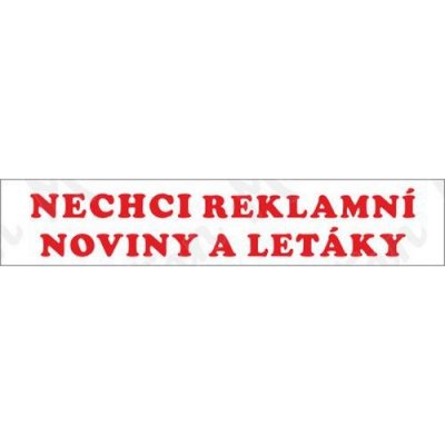 Nechci reklamní noviny a letáky, samolepka 155 x 30 x 0,1 mm – Zboží Dáma