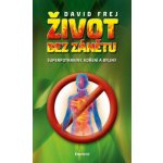 Život bez zánětu - Jak snížit riziko nemocí - David Frej – Hledejceny.cz