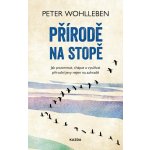Přírodě na stopě, Peter Wohlleben – Hledejceny.cz