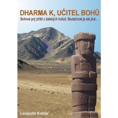 Kotlár Leopold - Dharma K, učitel bohů