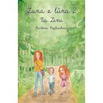 Luna z lůna 2 - Na Zemi - Barbora Englischová – Sleviste.cz