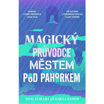 Magický průvodce městem pod pahorkem - Pasi Ilmari Jääskeläinen