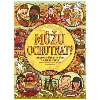 Můžu ochutnat? - Aleksandra Mizielińska, Daniel Mizieliński