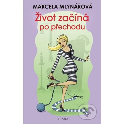 Život začíná po přechodu - Marcela Mlynářová, Tereza Budilová Ilustrátor – Hledejceny.cz