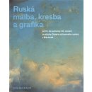 Ruská malba, kresba a grafika - Julie Jančárková