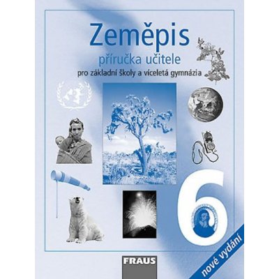 Zeměpis 6.r.ZŠ a VG-příručka učitele-nové vydaní – Zboží Mobilmania