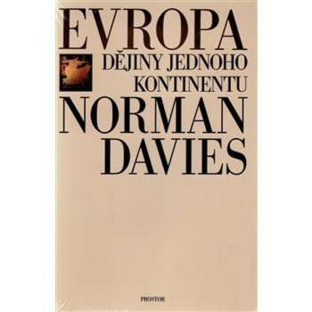Davies Norman: Evropa - Dějiny jednoho kontinentu Kniha