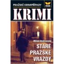 Staré pražské vraždy - Pražské krimipřípady