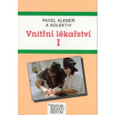 Vnitřní lékařství I - Klener Pavel