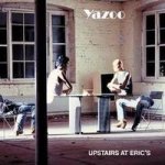 Yazoo - Upstairs At Erics CD – Zboží Mobilmania