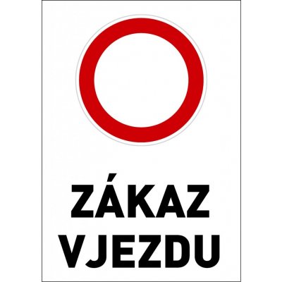Samolepka výstražná " ZÁKAZ VJEZDU" A4 – Hledejceny.cz
