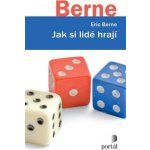 Jak si lidé hrají - Eric Berne – Zbozi.Blesk.cz