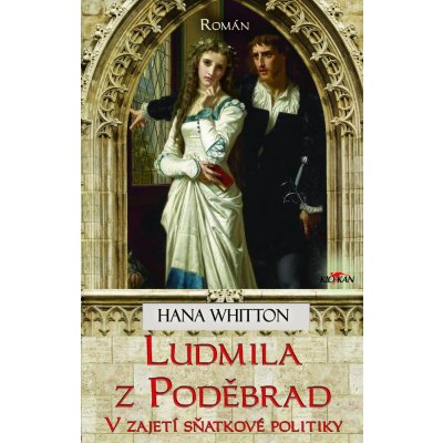 Whitton Hana - Ludmila z Poděbrad – Zboží Mobilmania