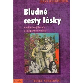 Bludné cesty lásky - Hans Jellouschek