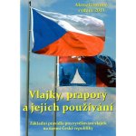 LIBEA, s.r.o. Publikace Vlajky, prapory a jejich používání – Hledejceny.cz